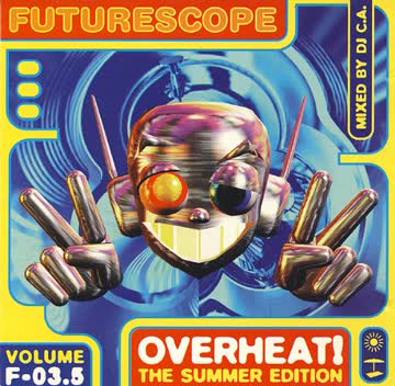 DJ C.A. - Futurescope F-03.5 - Overheat! The Summer Edition