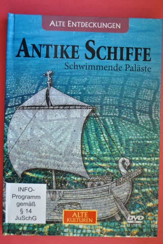 Antike Schiffe (Alte Kulturen 9)