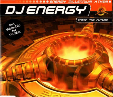 DJ Energy - Enter The Future (Energy Millennium Anthem)