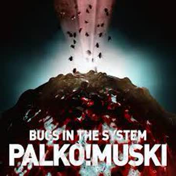 Palko Muski - Bugs In the System