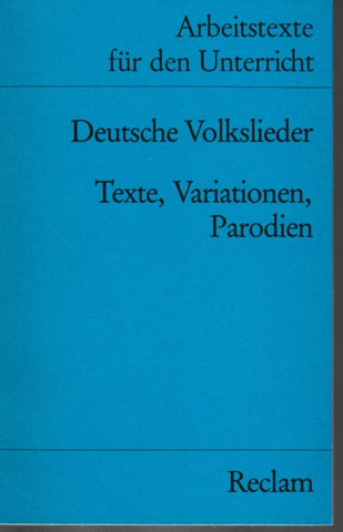 Deutsche Volkslieder - Texte, Variationen, Parodien