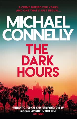 The Dark Hours (Harry Bosch, 23)