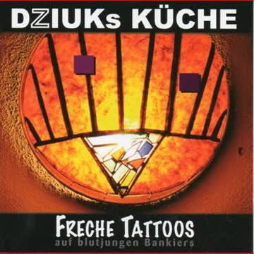 Dziuks Küchze - Freche Tatoos