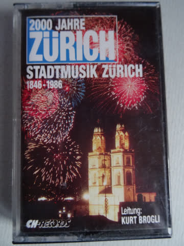 Stadtmusik Zürich 1846 - 1986 - 2000 Jahre Zürich - Kassette