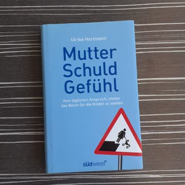 Mutter Schuld Gefühl