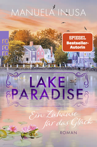 Lake Paradise – Ein Zuhause für das Glück