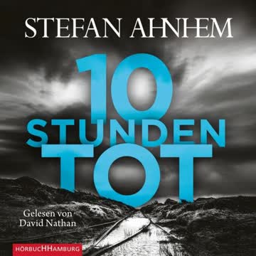 10 Stunden tot