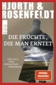 Die Früchte, die man erntet