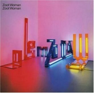 Zoot Woman - Zoot Woman