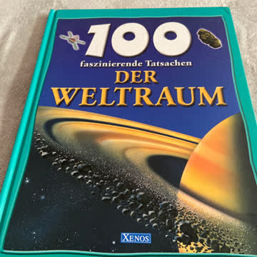 100 faszinierende Tatsachen - Der Weltraum