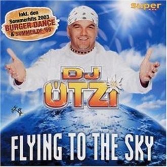 Dj Ötzi - Flying To The Sky