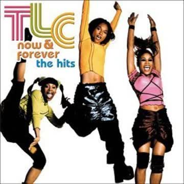 TLC - Now And Forever - The Hits