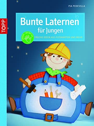 Bunte Laternen für Jungen - Freche Ideen aus Fotokarton und