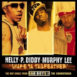 Nelly Feat.P.Diddy and Murph - Shake Ya Tailfeather
