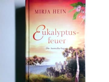 Eukalyptusfeuer die Australiensaga