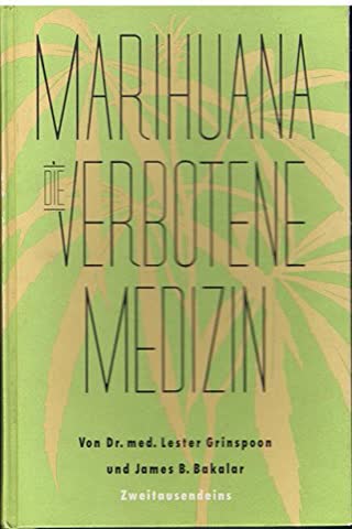 Marihuana. Die verbotene Medizin