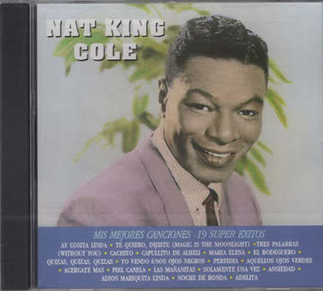 Nat King Cole: Mis Mejores Canciones - 19 Super Exitos
