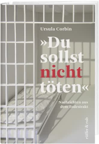 „Du sollst nicht töten“. Nachrichten aus dem Todestrakt
