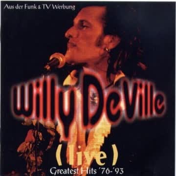 Willy De Ville - Live Greatest Hits 76 - 93