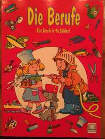 Spiel-/Mal-/Schreibbuch: Die Berufe. Alle Berufe in 96 Spiel