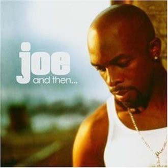 Joe - And Then....
