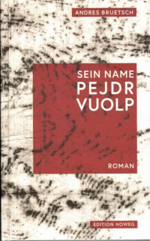 Sein Name Pejdr Vuolp. Roman