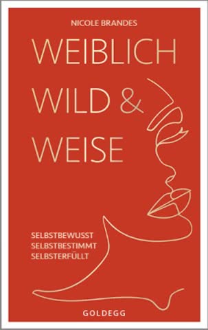 Weiblich, wild und weise