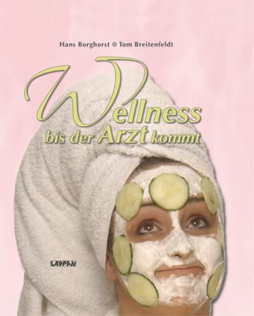 Wellness bis der Arzt kommt