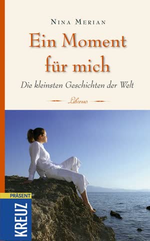 Ein Moment für mich: Die kleinsten Geschichten der Welt (Libresso)
