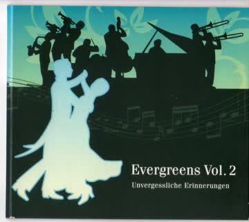 Evergreens Vol. 2 - Unvergessliche Erinnerungen