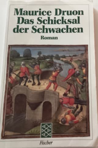 Maurice Druon, Das Schicksal der Schwachen