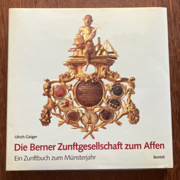 Die Berner Zunftgesellschaft zum Affen