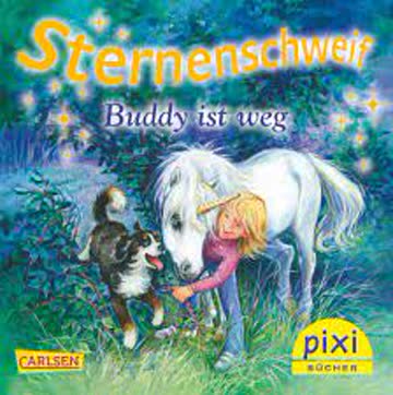 Pixi Buch: Sternenschweif: Buddy ist weg!