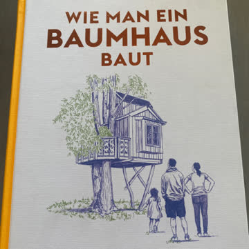 Wie man ein Baumhaus baut - Christopher Richter