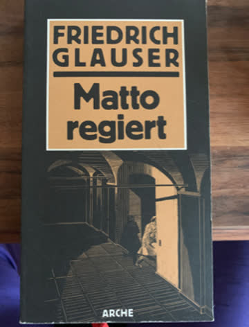 Friedrich Glauser Matto regiert