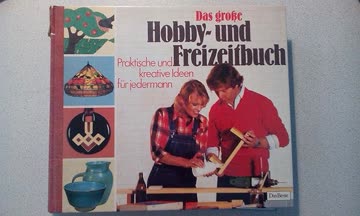 Das grosse Hobby- und Freizeitbuch