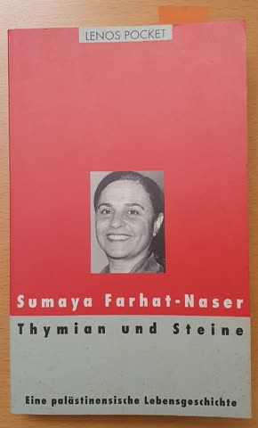 Thymian und Steine - eine palästinensische Lebensf3schichte