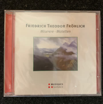 Friedrich Theodor Fröhlich: Miserere Motetten