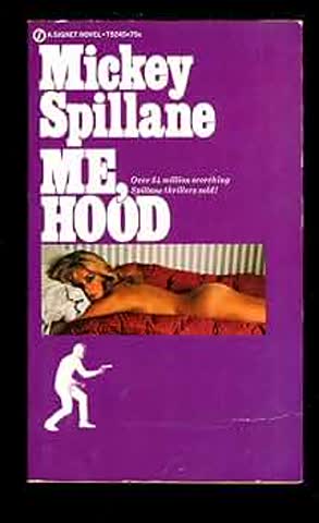 Mickey Spillane: Me, Hood!