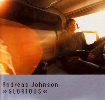 Andreas Johnson - Glorious