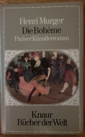 Die Bohème - Pariser Künstlerroman