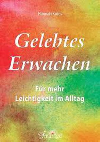 Gelebtes Erwachen - Für mehr Leichtigkeit im Alltag