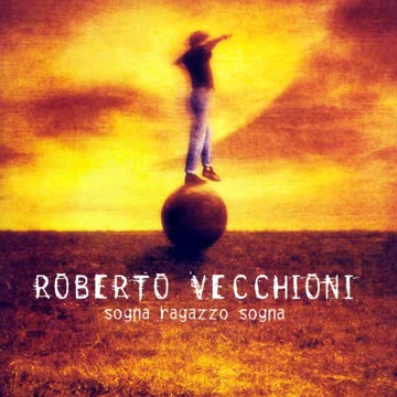 Roberto Vecchino - sogna ragazzo sogna