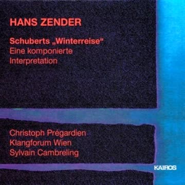 Hans Zender - Schuberts "Winterreise"