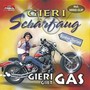 Scharfaug, Gieri - Gieri Gibt Gas