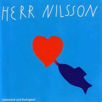 CD Herr Nilsson – Liebesleid und Fischigkeit