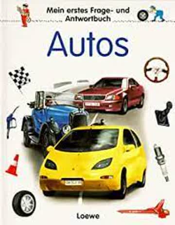 Mein erstes Frage- und Antwortbuch - Autos