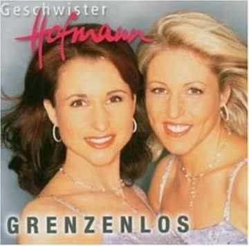 Geschwister Hofmann - Grenzenlos