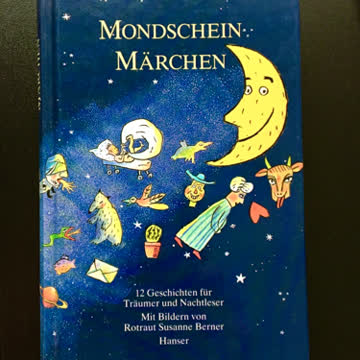 Mondschein Märchen-12 Geschichten für Träumer und Nachtleser