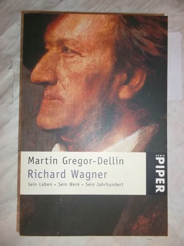 Richard Wagner, Biographie von Martin Gregor-Dellin